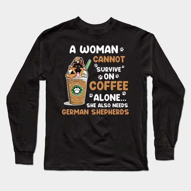 A Woman Cannot Survive On Coffee Alone She Also Needs German Shepherds T-shirt Long Sleeve T-Shirt by Tiennhu Lamit19